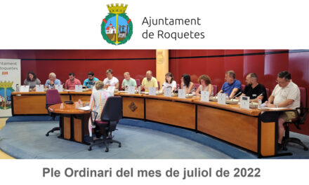 Ple Ordinari de l’Ajuntament de Roquetes del mes de juliol de 2022