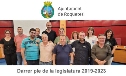 Últim ple de l’Ajuntament de Roquetes corresponent a la legislatura 2019-2023