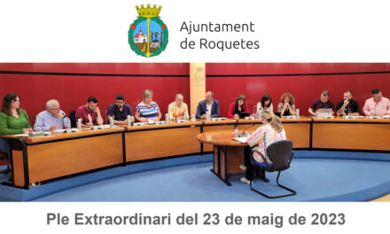 Ple Extraordinari de l’Ajuntament de Roquetes del 23 de maig de 2023
