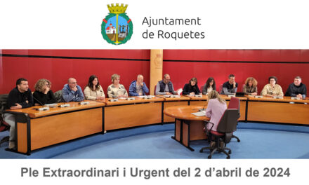 Ple Extraordinari i urgent de l’Ajuntament de Roquetes del 2 d’abril de 2024