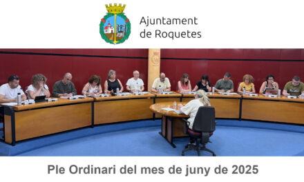 Ple Ordinari de l’Ajuntament de Roquetes del mes de juny de 2025