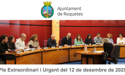Ple extraordinari i urgent de l’Ajuntament de Roquetes del 12 de desembre de 2025