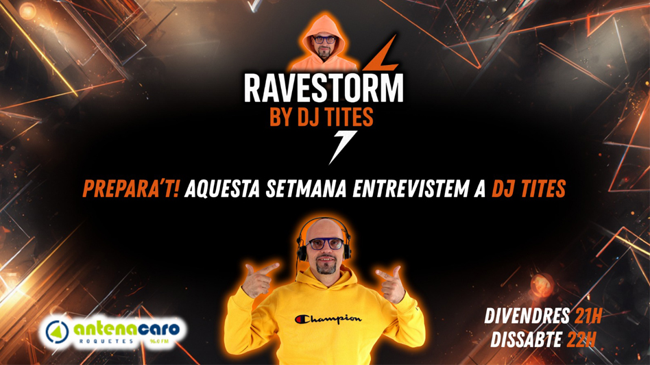 RaveStorm by DJ TITES – 01 – Entrevista a DJ TITES