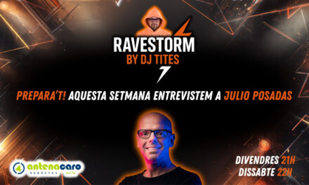 RaveStorm by DJ TITES – 03 – Entrevista a JULIO POSADAS
