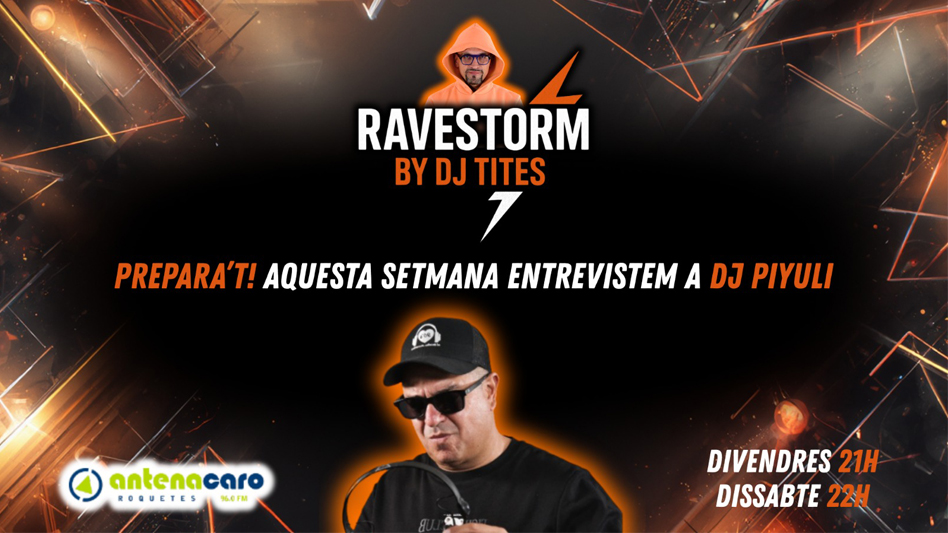 RaveStorm by DJ TITES – 04 – Entrevista a DJ PIYULI