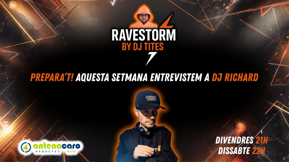 RaveStorm by DJ TITES – 05 – Entrevista a DJ RICHARD