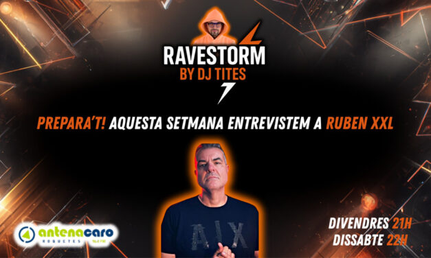 RaveStorm by DJ TITES – 09 – Entrevista a RUBEN XXL