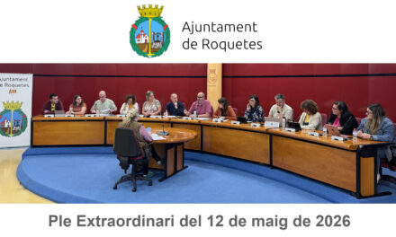 Ple Extraordinari de l’Ajuntament de Roquetes del mes de maig de 2026