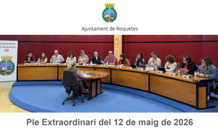 Ple Extraordinari de l’Ajuntament de Roquetes del mes de maig de 2026