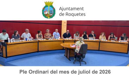 Ple Ordinari de l’Ajuntament de Roquetes del mes de juliol de 2026