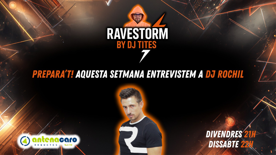 RaveStorm by DJ TITES – 11 – Entrevista a DJ ROCHIL
